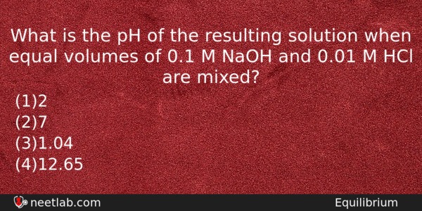 What Is The Ph Of The Resulting Solution When Equal Chemistry Question 