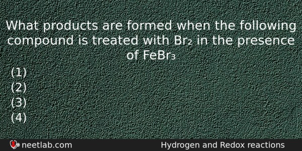 What Products Are Formed When The Following Compound Is Treated Chemistry Question 