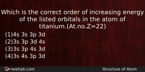 Which Is The Correct Order Of Increasing Energy Of The Chemistry Question