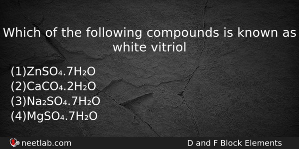 Which Of The Following Compounds Is Known As White Vitriol Chemistry Question 