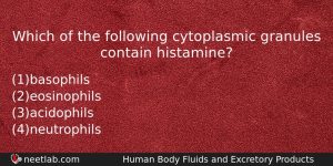 Which Of The Following Cytoplasmic Granules Contain Histamine Biology Question