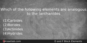 Which Of The Following Elements Are Analogous To The Lanthanides Chemistry Question