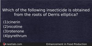 Which Of The Following Insecticide Is Obtained From The Roots Biology Question