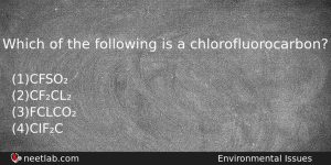 Which Of The Following Is A Chlorofluorocarbon Biology Question