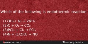 Which Of The Following Is Endothermic Reaction Chemistry Question