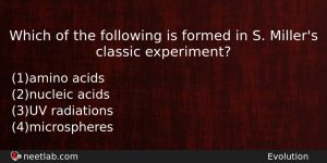 Which Of The Following Is Formed In S Millers Classic Biology Question