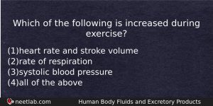 Which Of The Following Is Increased During Exercise Biology Question