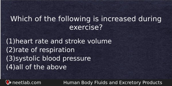 Which Of The Following Is Increased During Exercise Biology Question 