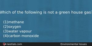 Which Of The Following Is Not A Green House Gas Biology Question