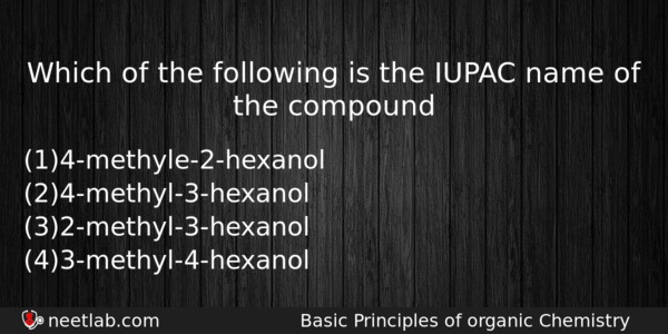 Which Of The Following Is The Iupac Name Of The Chemistry Question 