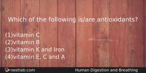 Which Of The Following Isare Antioxidants Biology Question