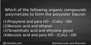 Which Of The Following Organic Compounds Polymerizes To Form The Chemistry Question