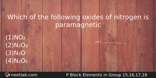 Which Of The Following Oxides Of Nitrogen Is Paramagnetic Chemistry Question 