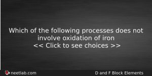 Which Of The Following Processes Does Not Involve Oxidation Of Chemistry Question