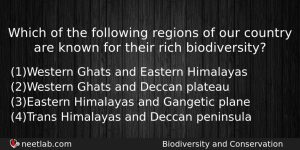 Which Of The Following Regions Of Our Country Are Known Biology Question