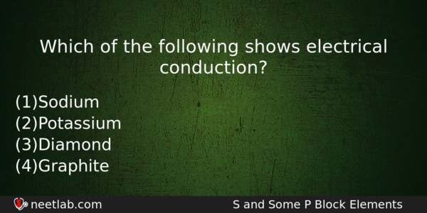 Which Of The Following Shows Electrical Conduction Chemistry Question 