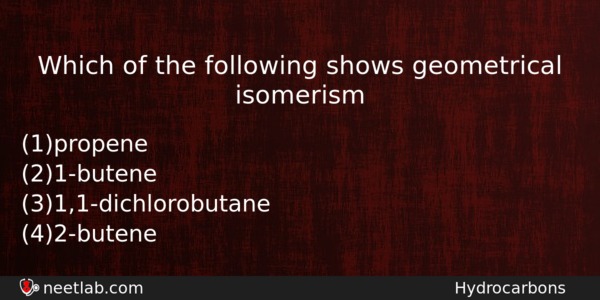 Which Of The Following Shows Geometrical Isomerism Chemistry Question 