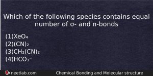 Which Of The Following Species Contains Equal Number Of Chemistry Question