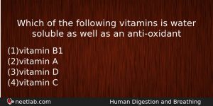 Which Of The Following Vitamins Is Water Soluble As Well Biology Question