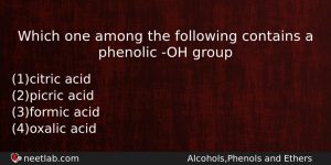 Which One Among The Following Contains A Phenolic Oh Group Chemistry Question