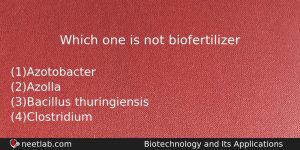 Which One Is Not Biofertilizer Biology Question
