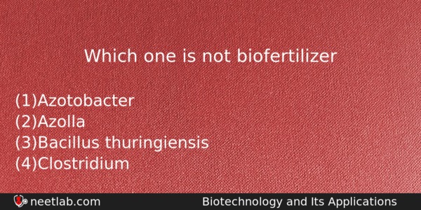 Which One Is Not Biofertilizer Biology Question 