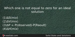 Which One Is Not Equal To Zero For An Ideal Chemistry Question