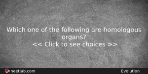 Which One Of The Following Are Homologous Organs Biology Question