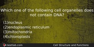 Which One Of The Following Cell Organelles Does Not Contain Biology Question