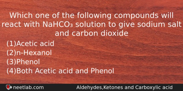 Which One Of The Following Compounds Will React With Nahco Chemistry Question 