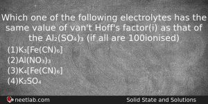 Which One Of The Following Electrolytes Has The Same Value Chemistry Question