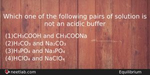 Which One Of The Following Pairs Of Solution Is Not Chemistry Question