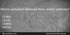 Which Pollutant Released From Motor Vehicles Biology Question