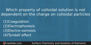 Which Property Of Colloidal Solution Is Not Dependent On The Chemistry Question