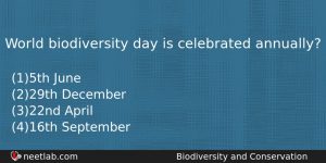 World Biodiversity Day Is Celebrated Annually Biology Question