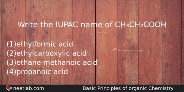 Write The Iupac Name Of Chchcooh Chemistry Question 