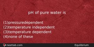 Ph Of Pure Water Is Chemistry Question