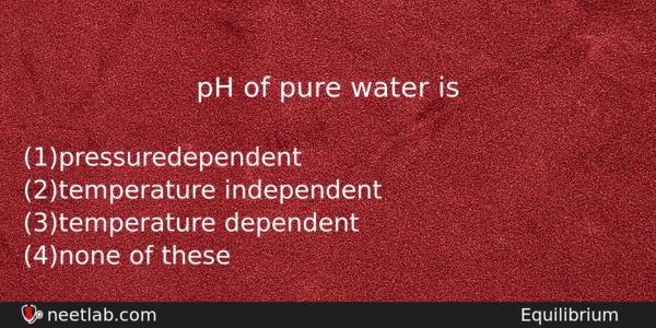Ph Of Pure Water Is Chemistry Question 
