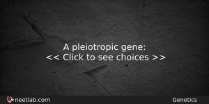 A Pleiotropic Gene Biology Question