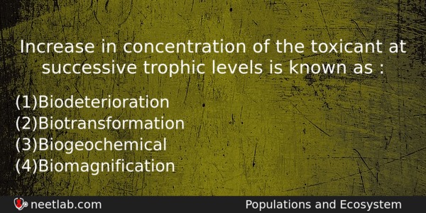 Increase In Concentration Of The Toxicant At Successive Trophic Levels Biology Question 