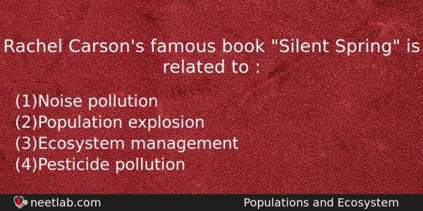 Rachel Carsons Famous Book Silent Spring Is Related To Biology Question 