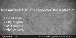 Transmission Tissue Is Characteristic Feature Of Biology Question