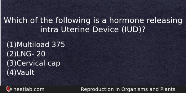 Which Of The Following Is A Hormone Releasing Intra Uterine Biology Question 