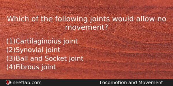 Which Of The Following Joints Would Allow No Movement Biology Question 