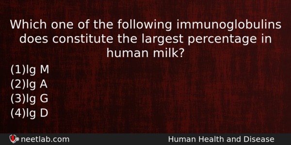 Which One Of The Following Immunoglobulins Does Constitute The Largest Biology Question 