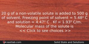 20 G Of A Nonvolatile Solute Is Added To 500 Chemistry Question