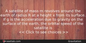 A Satellite Of Mass M Revolves Around The Earth Of Physics Question