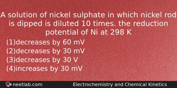 A Solution Of Nickel Sulphate In Which Nickel Rod Is Chemistry Question 