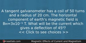 A Tangent Galvanometer Has A Coil Of 50 Turns And Physics Question