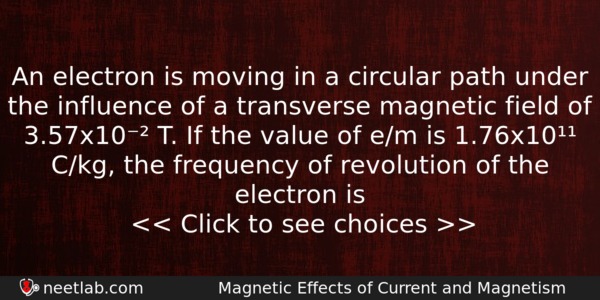An Electron Is Moving In A Circular Path Under The Physics Question 